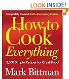 How to Cook Everything: 2,000 Simple Recipes for Great Food