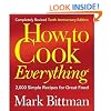 How to Cook Everything: 2,000 Simple Recipes for Great Food