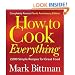 How to Cook Everything: 2,000 Simple Recipes for Great Food