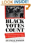 Black Votes Count: Political Empowerment in Mississippi After 1965