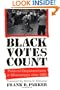 Black Votes Count: Political Empowerment in Mississippi After 1965
