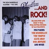 Rhythm & Rock: 50s Doo-Wop & Rockn Roll From Rhythm Records of San Francisco (The Don Barksdale Masters, Vol. 1)