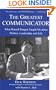 The Greatest Communicator: What Ronald Reagan Taught Me About Politics, Leadership, and Life