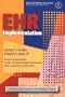 EHR Implementation: A Step-By-Step Guide for the Medical Practice (American Medical Association)