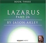 Lazarus: Book Three - Part 26