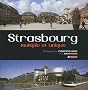Strasbourg multiple et unique : Edition bilingue fran�ais-anglais