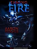 Taming Fire (The Dragonprince Trilogy, #1)
