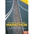 Das gro�e Buch vom Marathon. F�r Einsteiger und fortgeschrittene L�ufer: Trainingspl�ne, Krafttraining, Ern�hrung, Gymnastik