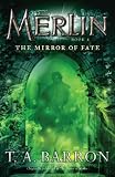 The Mirror of Fate: Book 4 (Merlin)