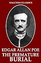 The Premature Burial and Other Works by Edgar Allan Poe (Halcyon Classics)