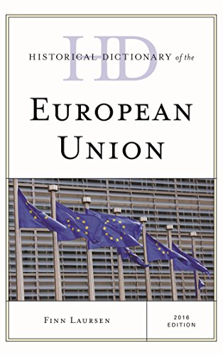Historical Dictionary of the European Union (Historical Dictionaries of International Organizations)