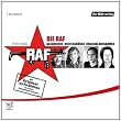 Die RAF: Geschichte, Hintergr�nde, Originalaufnahmen