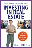 Buy : What No One Ever Tells You About Investing in Real Estate : Real-Life Advice from 101 Successful Investors