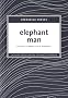Elephant Man