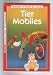 Bücher : Tiermobiles : (Bastelspass mit Kindern ab 5 Jahren)