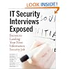 IT Security Interviews Exposed: Secrets to Landing Your Next Information Security Job