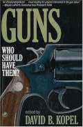 Guns: Who Should Have Them?