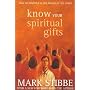 Know Your Spiritual Gifts: How to Minister in the Power of the Spirit