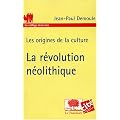 La r�volution n�olithique : Les origines de la culture