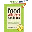 Food Allergy Handbook: A quick-start survival guide for people learning to eliminate allergy foods from their diet. by Britt Boston