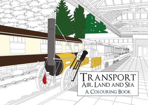Transport: Air, Land and Sea a Colouring Book