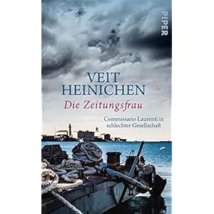 Die Zeitungsfrau: Commissario Laurenti in schlechter Gesellschaft (Proteo Laurenti 9)
