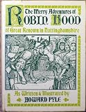 The merry adventures of Robin Hood of great renown in Nottinghamshire