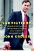Convictions: A Prosecutor's Battles Against Mafia Killers, Drug Kingpins, and Enron Thieves