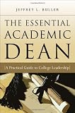 The Essential Academic Dean: A Practical Guide to College Leadership (JB - Anker)