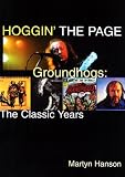 Hoggin' The Page - The Groundhogs' Classic Years