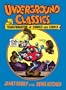 Underground Classics: The Transformation of Comics into Comix