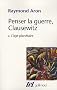 Penser la guerre, Clausewitz : Tome 2, L'�ge plan�taire