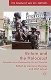 Britain and the Holocaust : remembering and representing war and genocide