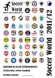 Soccer World 2011/12 (Italian Edition)