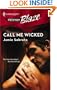 Call Me Wicked (Harlequin Blaze)