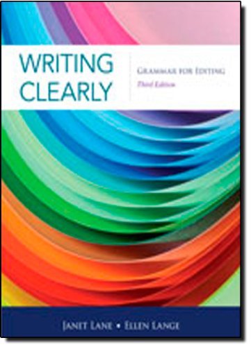 Writing Clearly: Grammar for Editing, 3rd Edition by Janet Lane (June 03,2011)