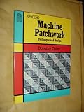 Machine patchwork : techniques and design