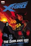 Uncanny X-Force: The Dark Angel Saga Book 2