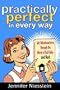 Practically Perfect in Every Way
