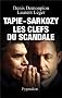 Tapie-Sarkozy : Les clefs du scandale