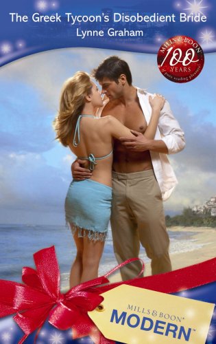 The Greek Tycoon's Disobedient Bride (Modern Romance)