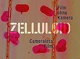 Zelluloid : Film ohne Kamera