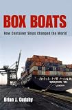 Image of Box Boats: How Container Ships Changed the World