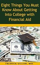 Eight Things You Must Know About Getting Into College with Financial Aid