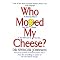 Who Moved My Cheese?