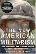 The New American Militarism: How Americans Are Seduced by War