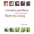 Animation and Effects with Macromedia Flash MX 2004