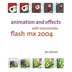 Animation and Effects with Macromedia Flash MX 2004