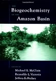 The Biogeochemistry of the Amazon Basin