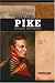 Zebulon Pike: Explorer And Soldier (Signature Lives)